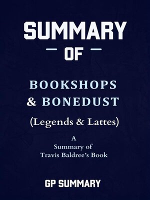 cover image of Summary of Bookshops & Bonedust (Legends & Lattes) by Travis Baldree